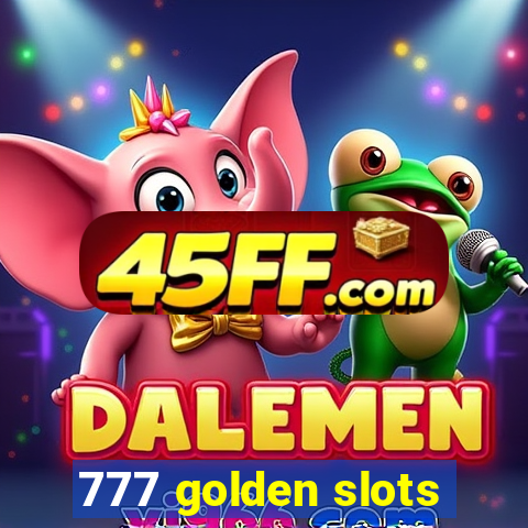 777 golden slots